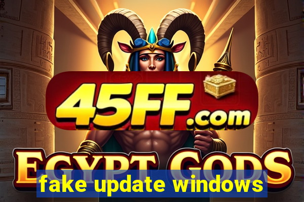 fake update windows